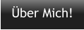 Über Mich!