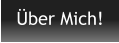 Über Mich!
